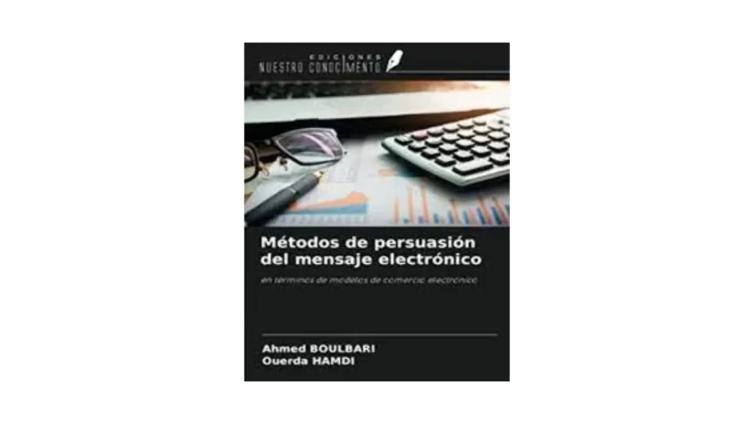mejores libros ecommerce comercio electronico marketing negocio online impresos ebook kindle ecommerce métodos de persuasión del mensaje electrónico ahmed y ouerda