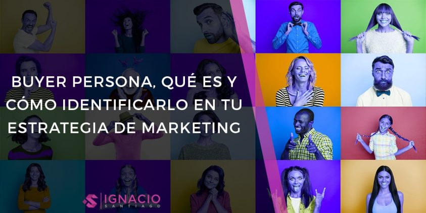 buyer persona como definir cliente ideal producto servicio estrategia de marketing