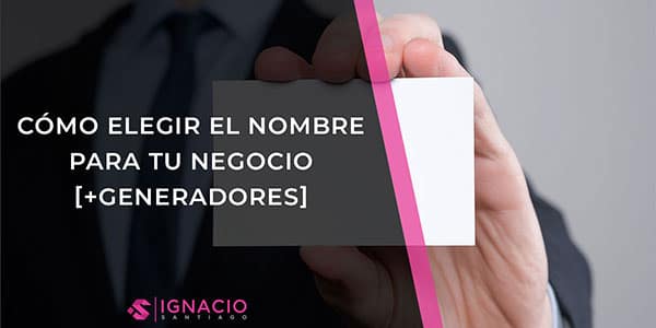 como elegir el nombre de una empresa generadores de nombres para empresas