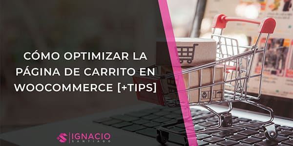 como optimizar carrito tienda online woocommerce wordpress