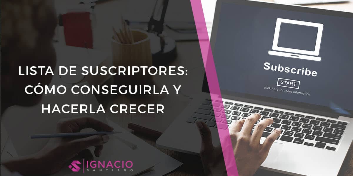 guia como conseguir lista de suscriptores blog listas de correos