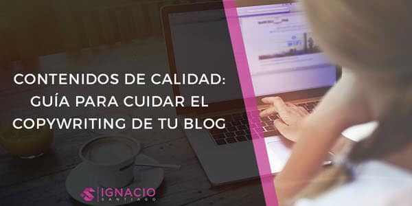 guia crear contenidos calidad estrategia marketing contenidos copywriting