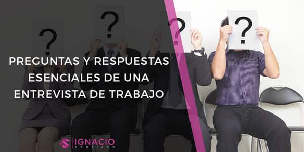 guia entrevista de trabajo preguntas respuestas mas importantes