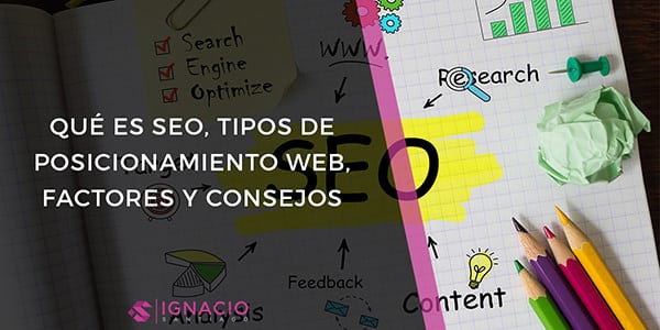 que es seo posicionamiento web en buscadores tipos factores tecnicas