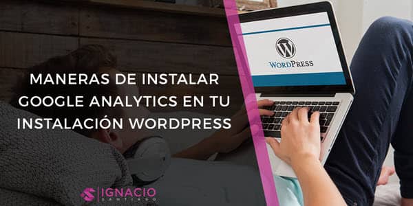 tutorial wordpress como instalar google analytics en wordpress